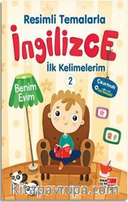 Resimli Temalarla İngilizce İlk Kelimelerim 2 - Benim Evim