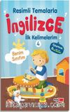 Resimli Temalarla İngilizce İlk Kelimelerim 4 - Benim Sınıfım