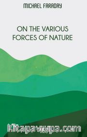 On The Various Forces Of Nature
