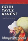 Osmanlı Klasik Döneminin Üç Hükümdarı Fatih Yavuz Kanuni