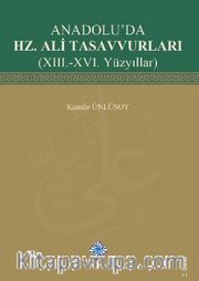 Anadolu'da Hz. Ali Tasavvurları(XIII.-XVI. Yüzyıllar)