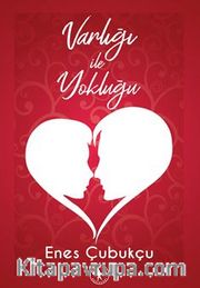 Varlığı ile Yokluğu