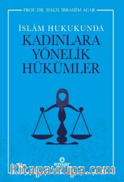 İslam Hukukunda Kadınlara Yönelik Hükümler