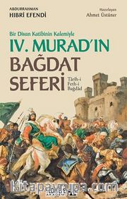 IV. Murad’ın Bağdat Seferi / Tarih-i Feth-i Bağdad