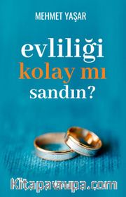 Evliliği Kolay Mı Sandın?