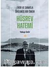Fikir ve Sanatla Örülmüş Bir Ömür Hüsrev Hatemi