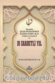 Şeyh Muhammed Kazım Aydın İle 19 Saadetli Yıl
