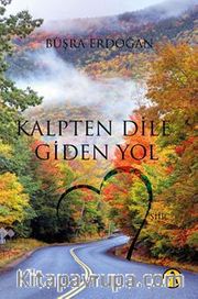 Kalpten Dile Giden Yol