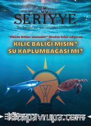 Seriyye İlim, Fikir, Kültür ve Sanat Dergisi Sayı:30  Temmuz 2021
