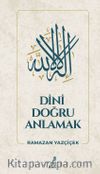 Dini Doğru Anlamak