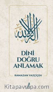 Dini Doğru Anlamak