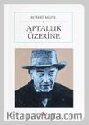 Aptallık Üzerine (Cep Boy) (Tam Metin)