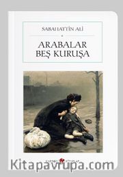Arabalar Beş Kuruşa <br /> Mutlu Köpek - Ayran - Kırlangıçlar (Cep Boy) (Tam Metin)