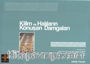 Kilim ve Halıların Konuşan Damgaları