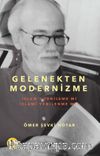 Gelenekten Modernizme: İslam'ı Yenileme mi İslami Yenilenme mi?