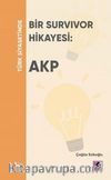 Türk Siyasetinde Bir Survivor Hikayesi - AKP