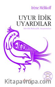 Uyur İdik Uyardılar / Alevilik-Bektaşilik Araştırmaları