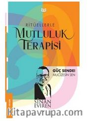 Ritüellerle Mutluluk Terapisi
