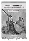Üstadlar Harmanında Bağlamanın İcra Serüveni