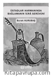 Üstadlar Harmanında Bağlamanın İcra Serüveni
