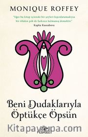 Beni Dudaklarıyla Öptükçe Öpsün
