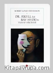 Dr. Jekyll ve Bay Hyde'ın Tuhaf Hikayesi (Cep Boy) (Tam Metin)
