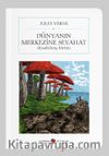 Dünyanın Merkezine Seyahat (Kısaltılmış Metin) (Cep Boy)