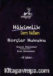 İmtiyaz Borçlar Hukuku Genel Hükümler- Özel Hükümler Hakimlik Ders Notları 	      