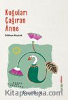 Kuğuları Çağıran Anne
