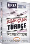 2016 KPSS Genel Yetenek Bumerang Türkçe Tamamı Çözümlü Soru Bankası