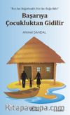Başarıya Çocukluktan Gidilir