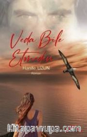 Veda Bile Etmeden