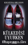 Külkedisi Uyurken
