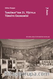 Tanzimattan 21. Yüzyıla Türkiye Ekonomisi