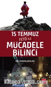 15 Temmuz Fetö ile Mücadele Bilinci