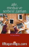 Aile, Medya ve Serbest Zaman