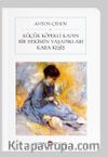 Küçük Köpekli Kadın / Bir Hekimin Yaşadıkları / Kara Keşiş (Cep Boy) (Tam Metin)