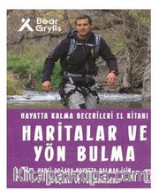 Haritalar ve Yön Bulma - Hayatta Kalma Becerileri El Kitabı