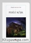 Perili Köşk (Cep Boy) (Tam Metin)