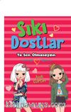 Sıkı Dostlar  (Ya Sen Olmasaydın)