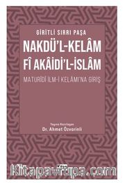 Nakdül Kelam Fi Akaidil İslam Maturidi İlmi Kelamına Giriş