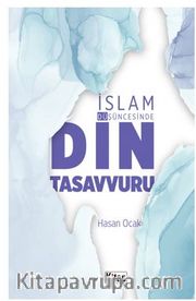 İslam Düşüncesinde Din Tasavvuru