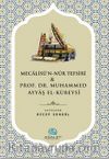 Mecalisü’n-Nûr Tefsiri & Prof. Dr. Muhammed Ayyaş el-Kübeysî (Tanıtım Kitapçığı)