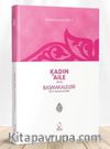 Başmakaleler 2 / Kadın ve Aile Dergisi Başmakaleleri