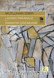 Lacancı Psikanaliz ve Karakter Çözümleme