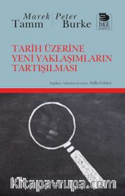Tarih Üzerine Yeni Yaklaşımların Tartışılması