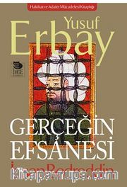 Gerçeğin Efsanesi / İnsan Bedreddin