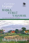 Başka Türlü Yaşamak