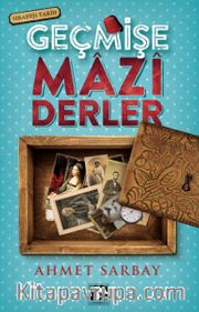 Geçmişe Mazi Derler