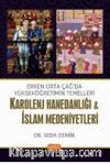Erken Orta Çağda Yükseköğretimin Temelleri: Karolenj Hanedanlığı & İslam Medeniyetleri